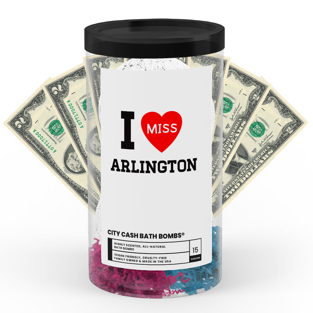 I miss Arlington City Cash Bath Bombs