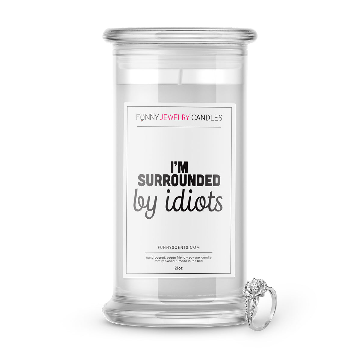 I'm Surrounded by idiots Jewelry Funny Candles
