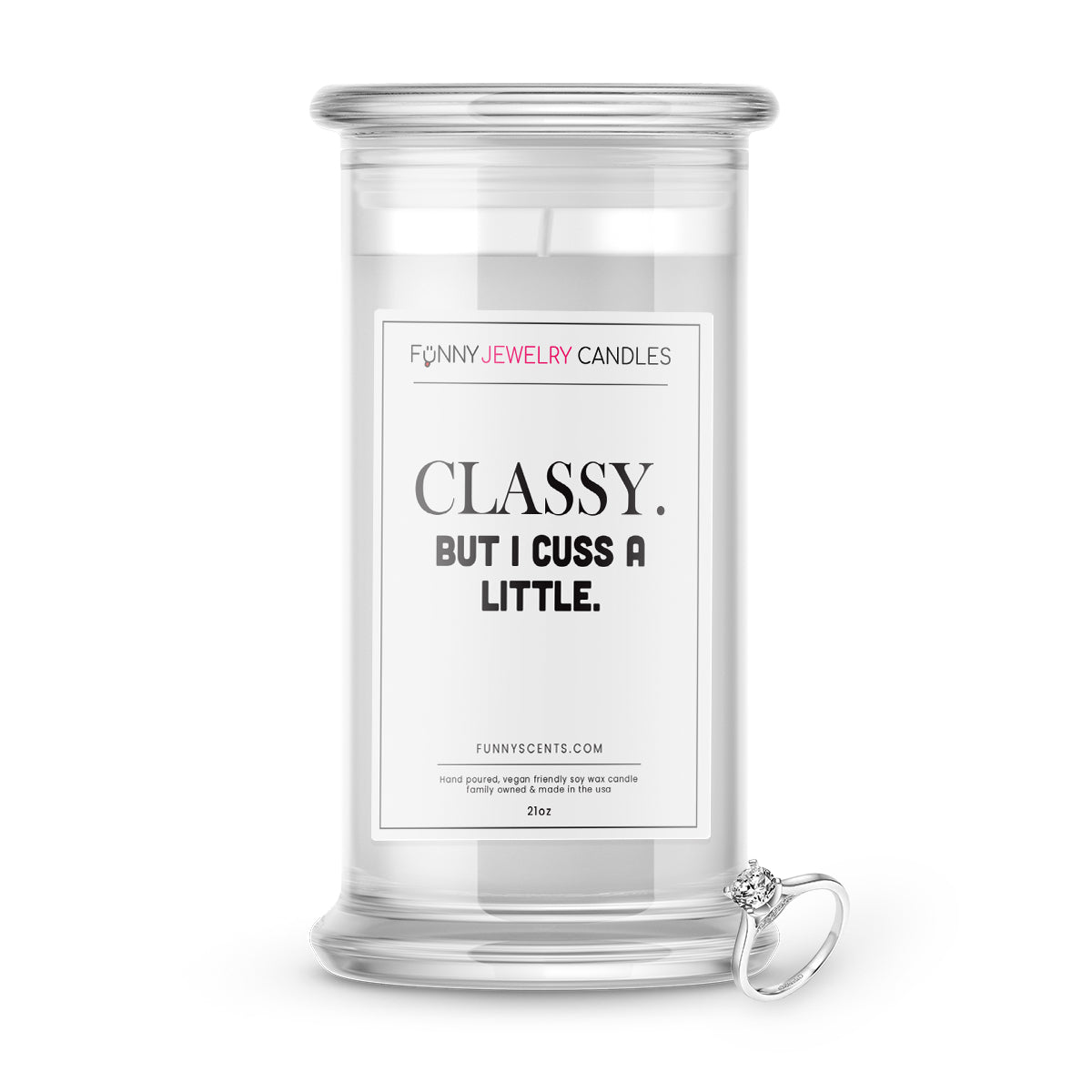 Classy. But I Cuss a Little. Jewelry Funny Candles