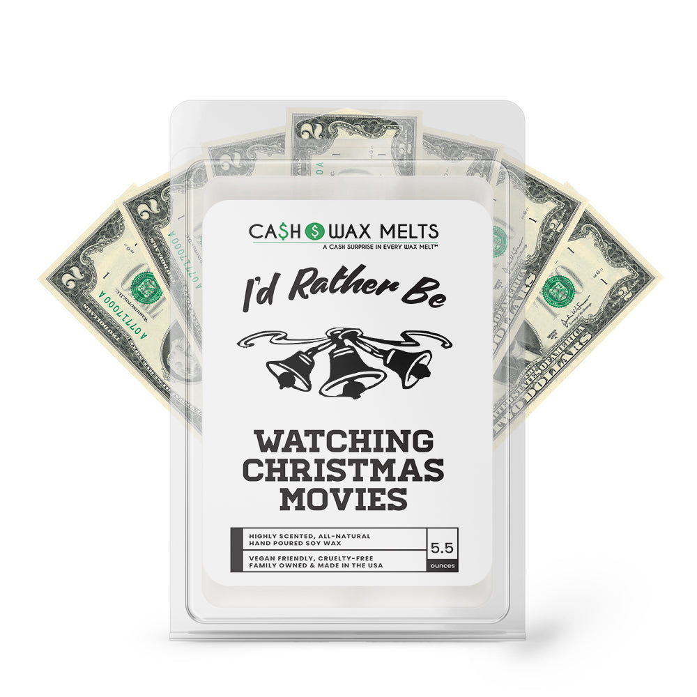 I'd rather be Watching Christmas Movies Cash Wax Melts