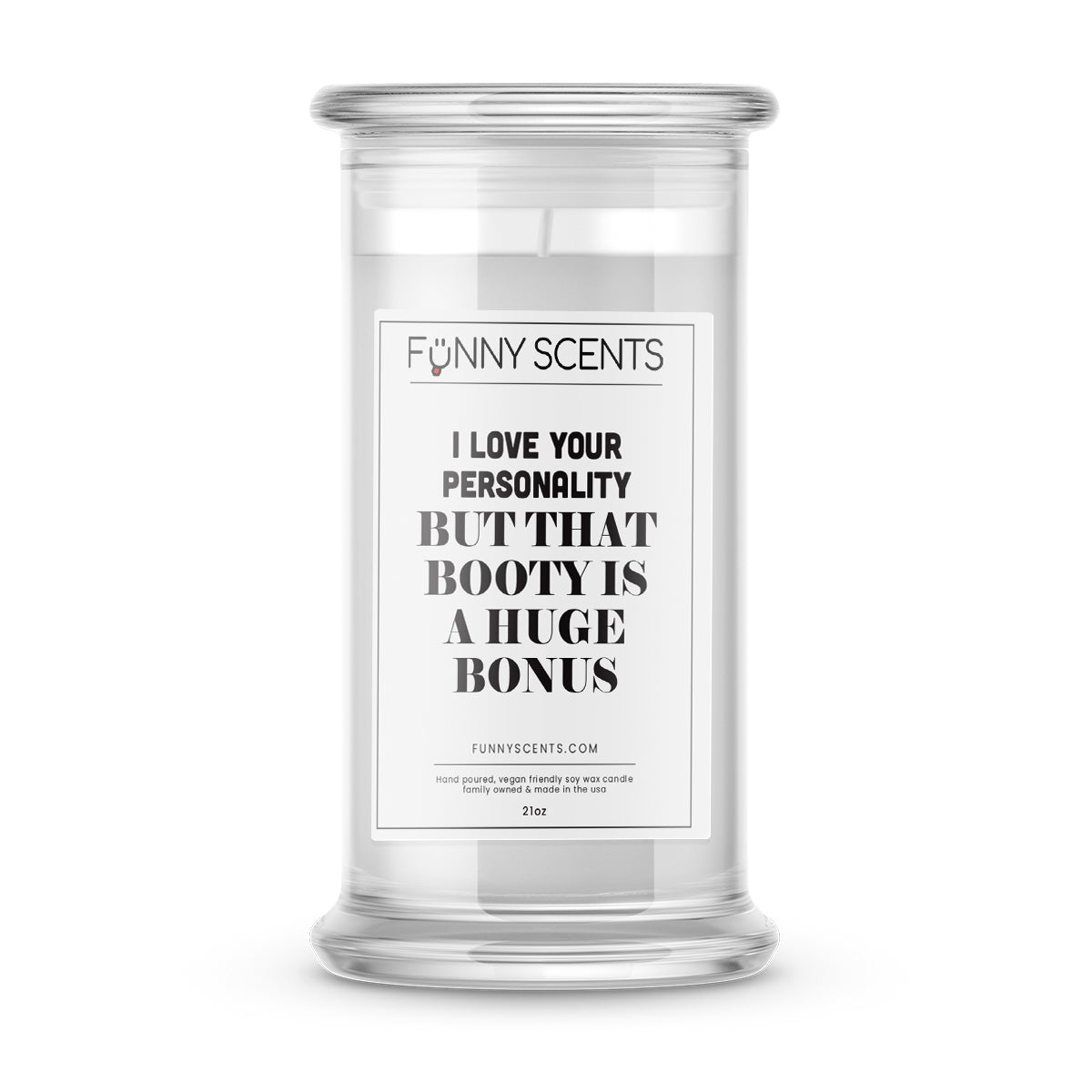 I Love Your Personality But That Booty is  A huge Bonus Funny Candles