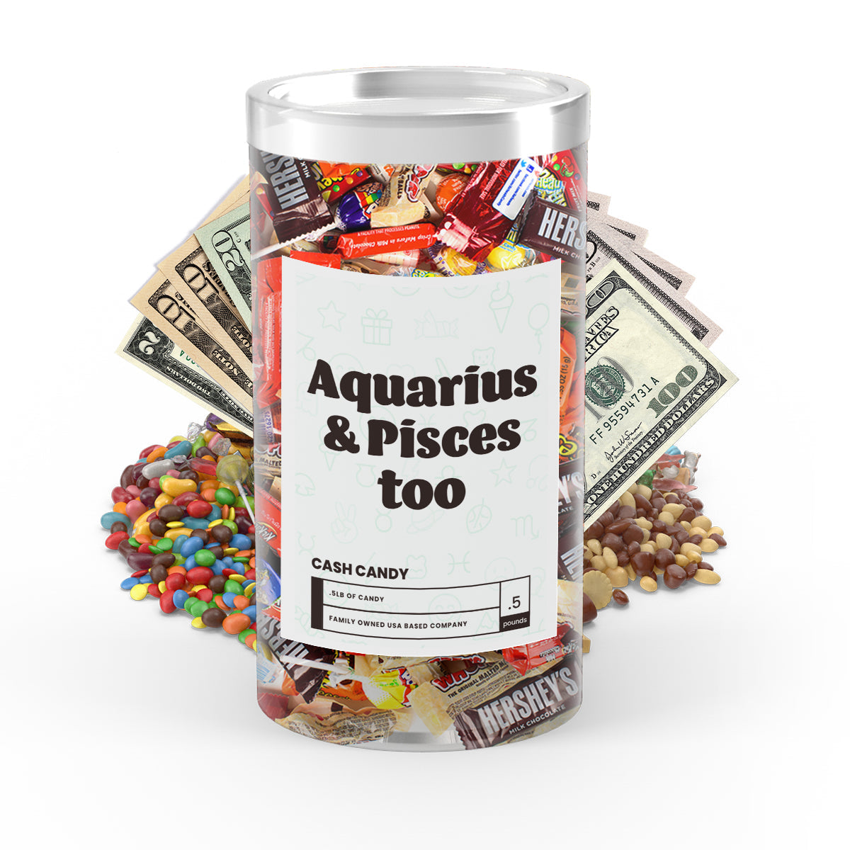 Aquarius and Pisces too Cash Candy