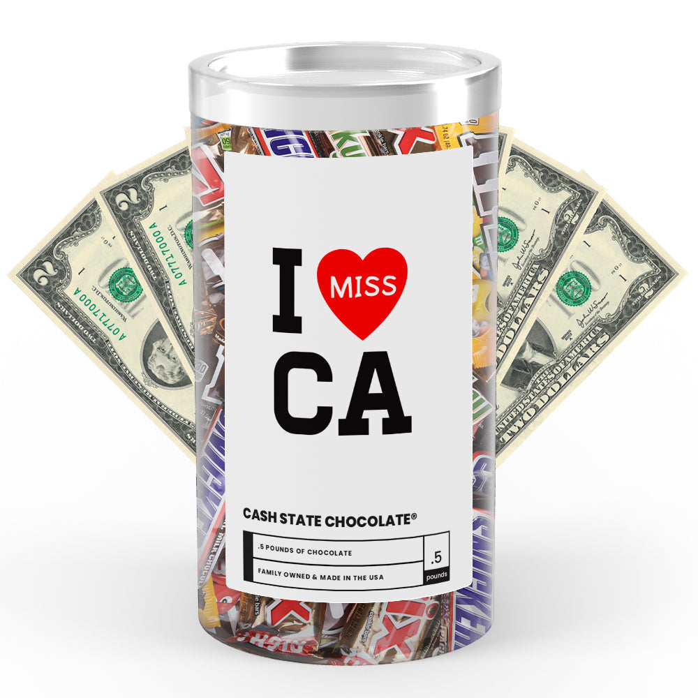 I miss CA Cash State Chocolate