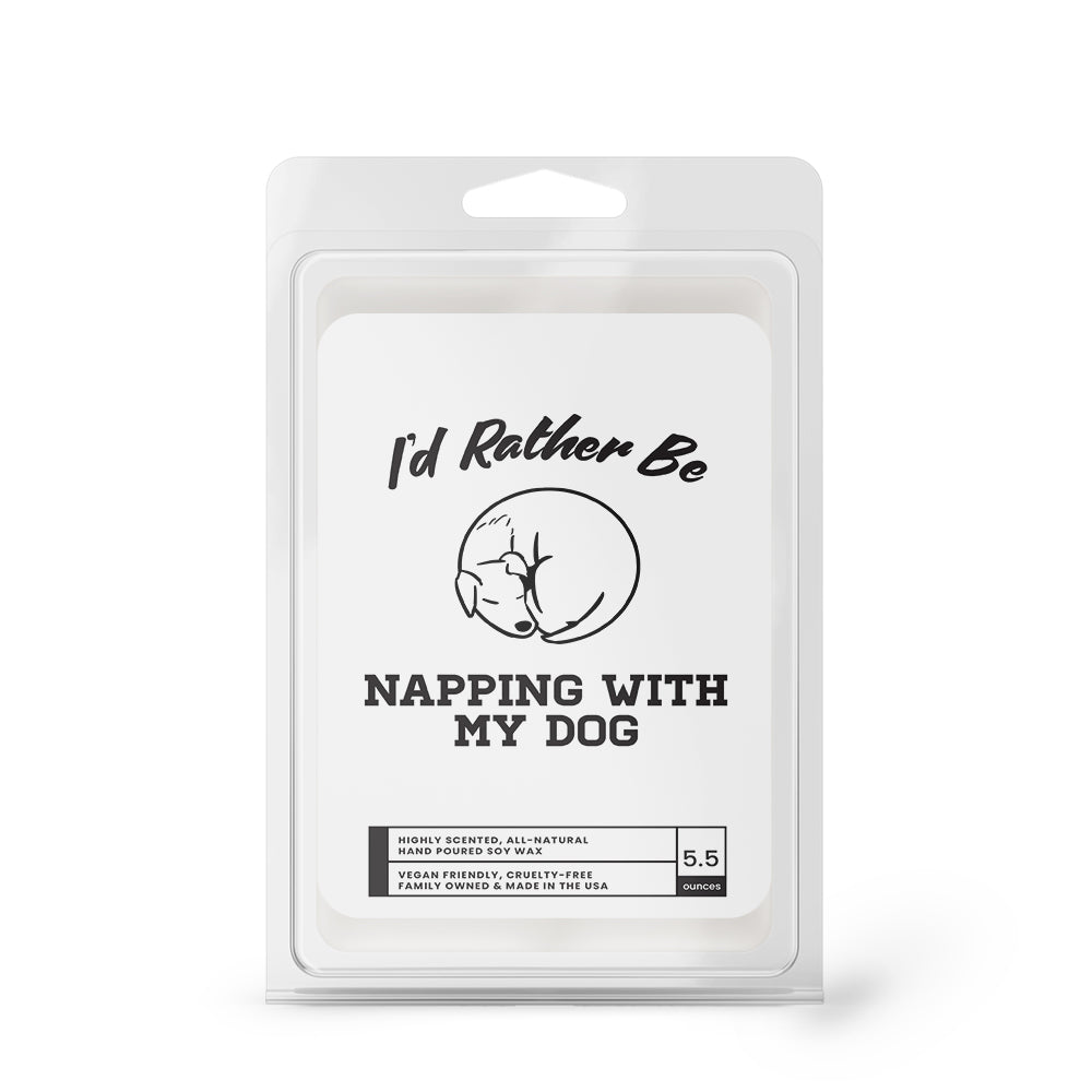 I'd rather be Napping With My Dog Wax Melts