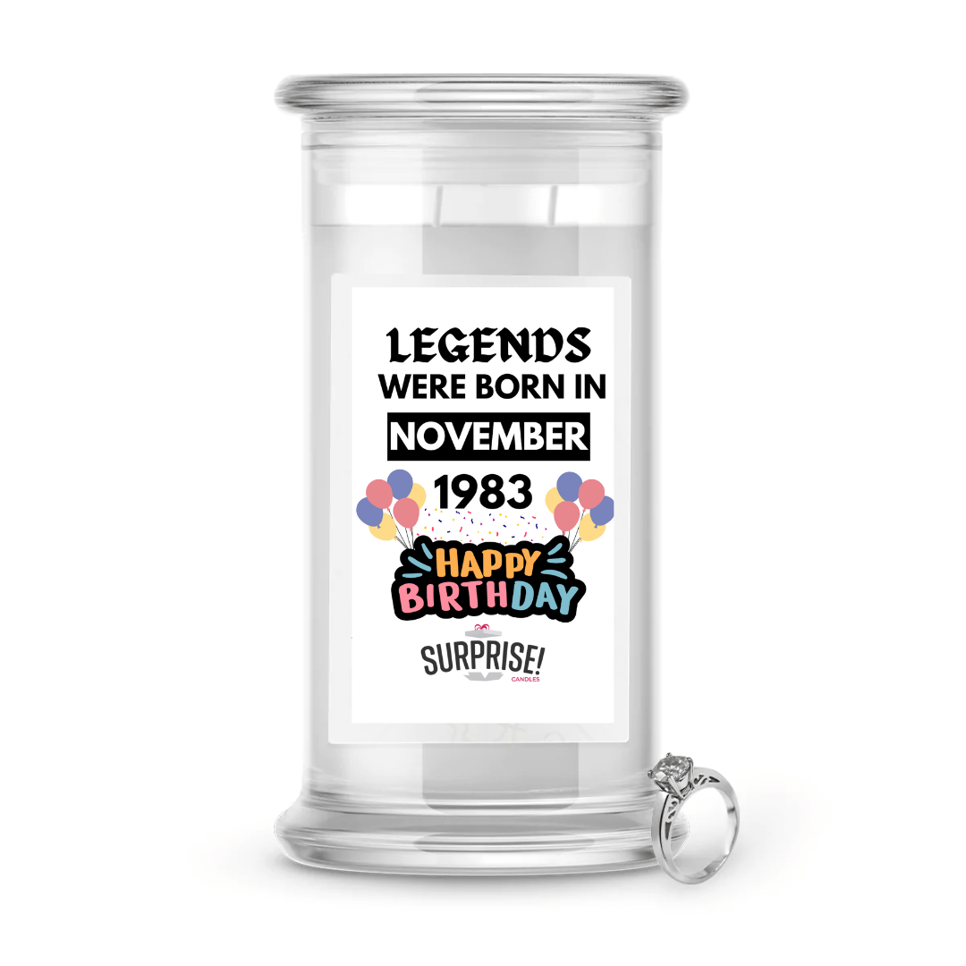 Legends Were Born in November 1983 Happy Birthday Jewelry Surprise Candle