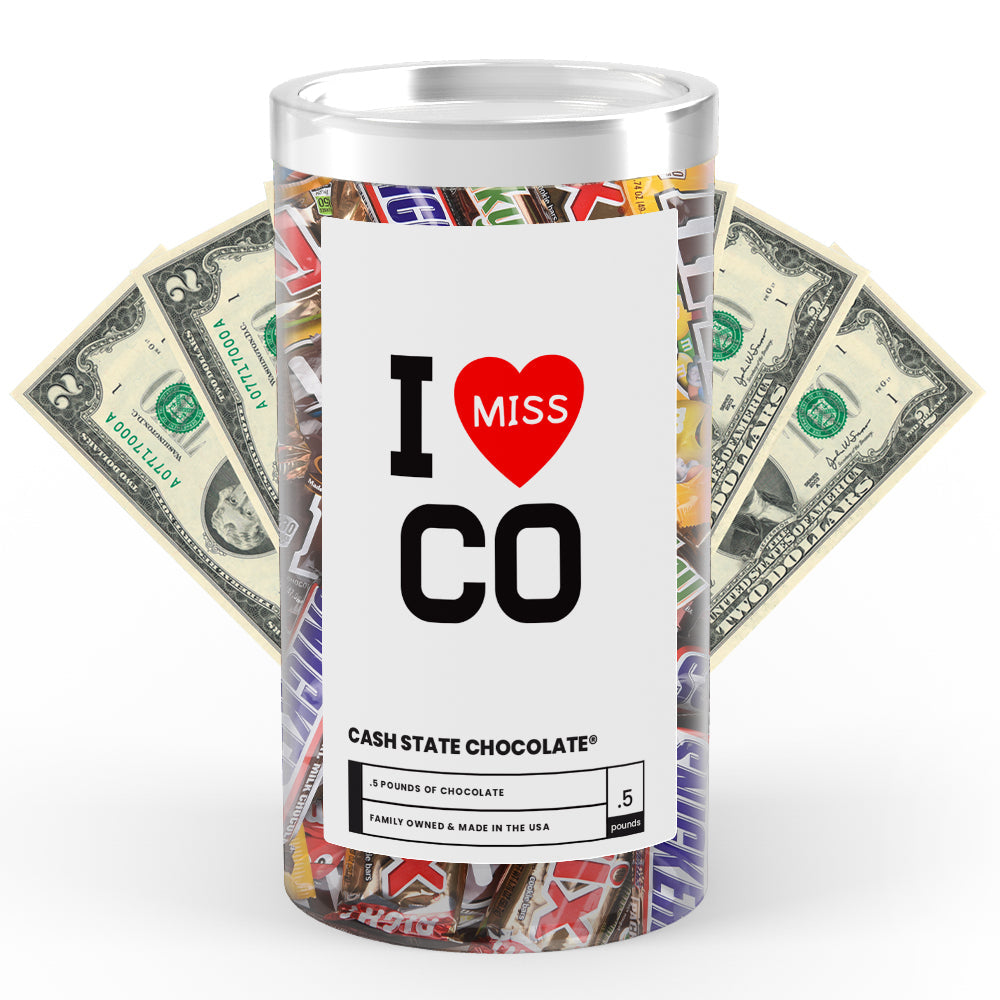 I miss CO Cash State Chocolate