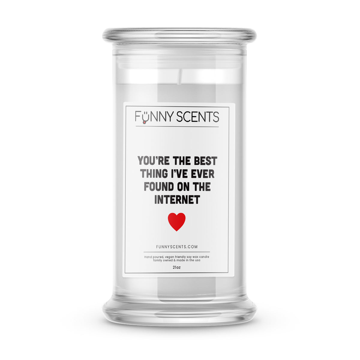 You're the best thing I've ever found on the internet Funny Candles