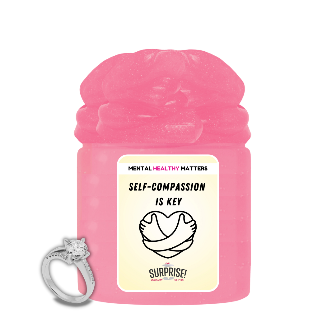SELF -COMPASSION IS THE KEY | MENTAL HEALTH JEWELRY SLIMES