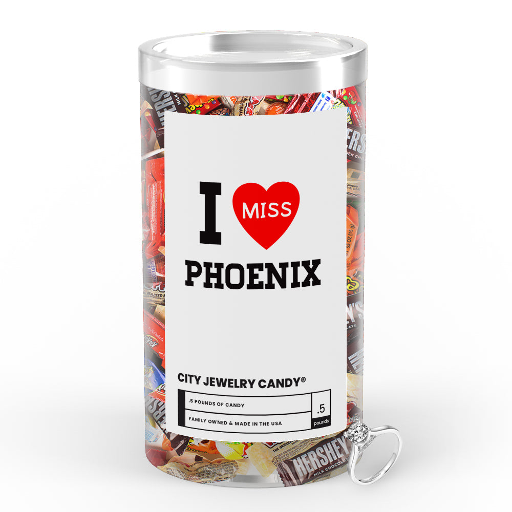 I miss Phoenix City Jewelry Candy