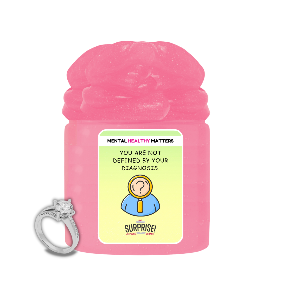 YOU ARE NOT DEFINED BY YOUR DIAGNOSIS | MENTAL HEALTH JEWELRY SLIMES