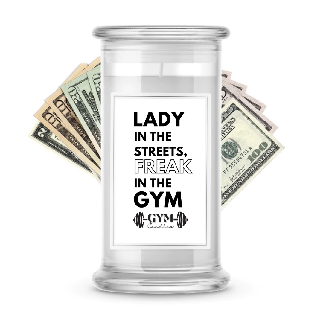 Lady in the streets, Freak in the GYM  | Cash Gym Candles