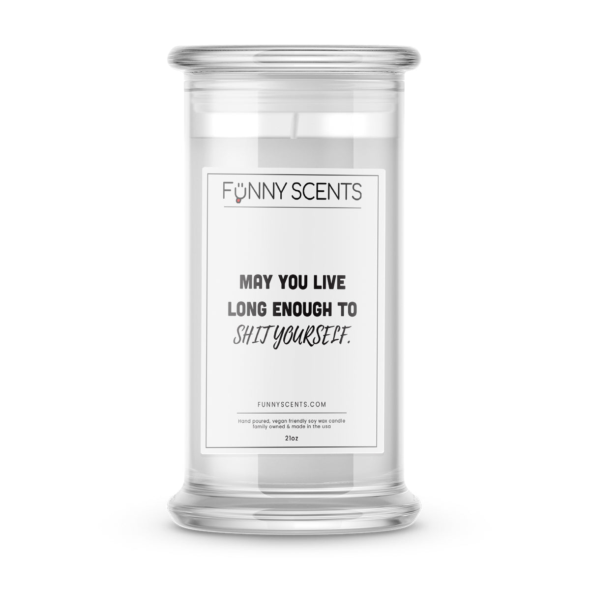 May You Live Long Enough To Shityourself Funny Candles