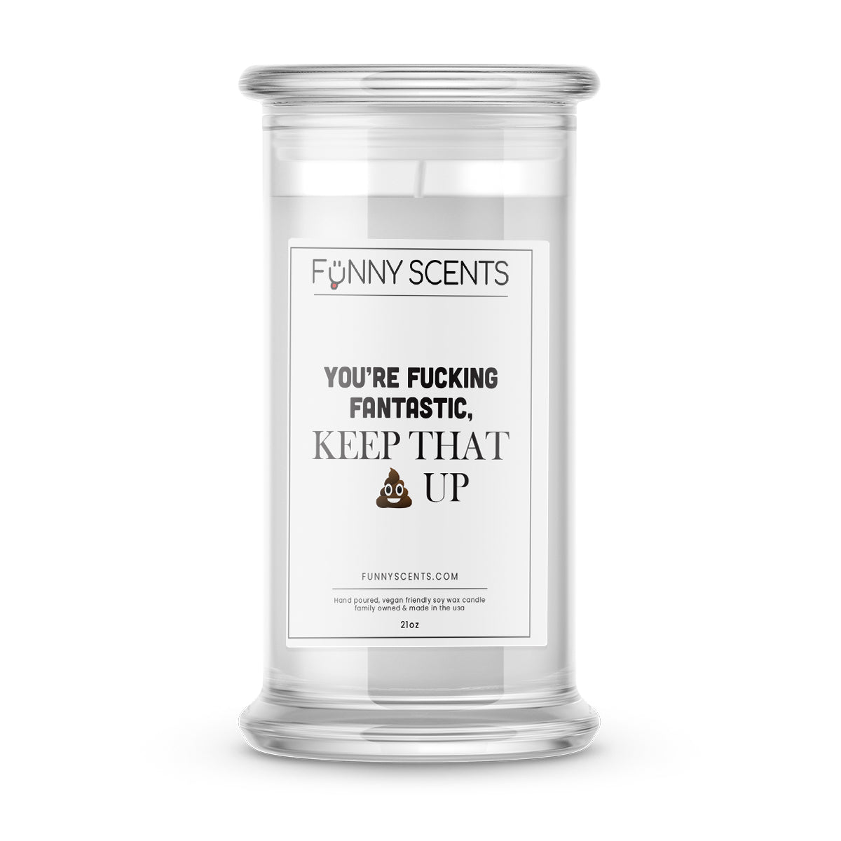 You're Fucking Fantastic, Keep That Shit Up Funny Candles