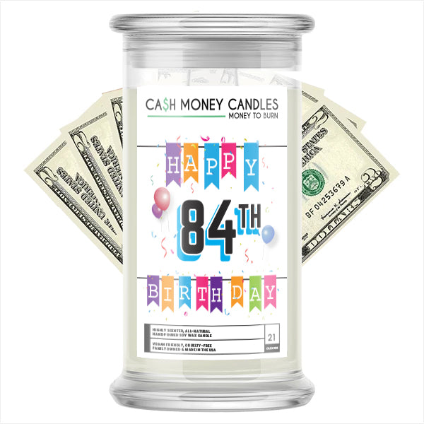 Happy 84th Birthday Cash Candle