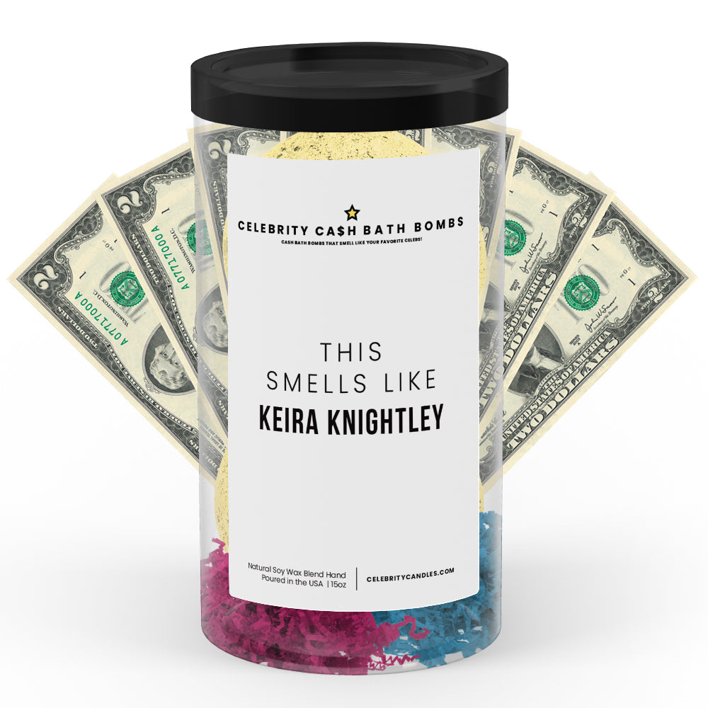 This Smells Like Keira Knightley Celebrity Cash Bath Bombs