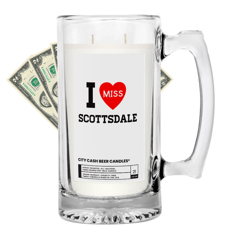I miss Scottsdale City Cash Beer Candle