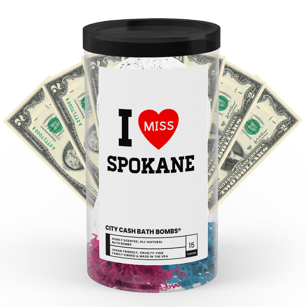 I miss Spokane City Cash Bath Bombs