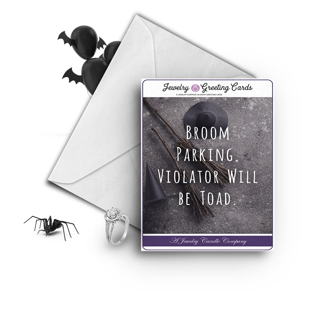 Broom parking violater will be toad Jewelry Greetings Card