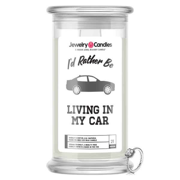 I'd rather be Living in My Car Jewelry Candles