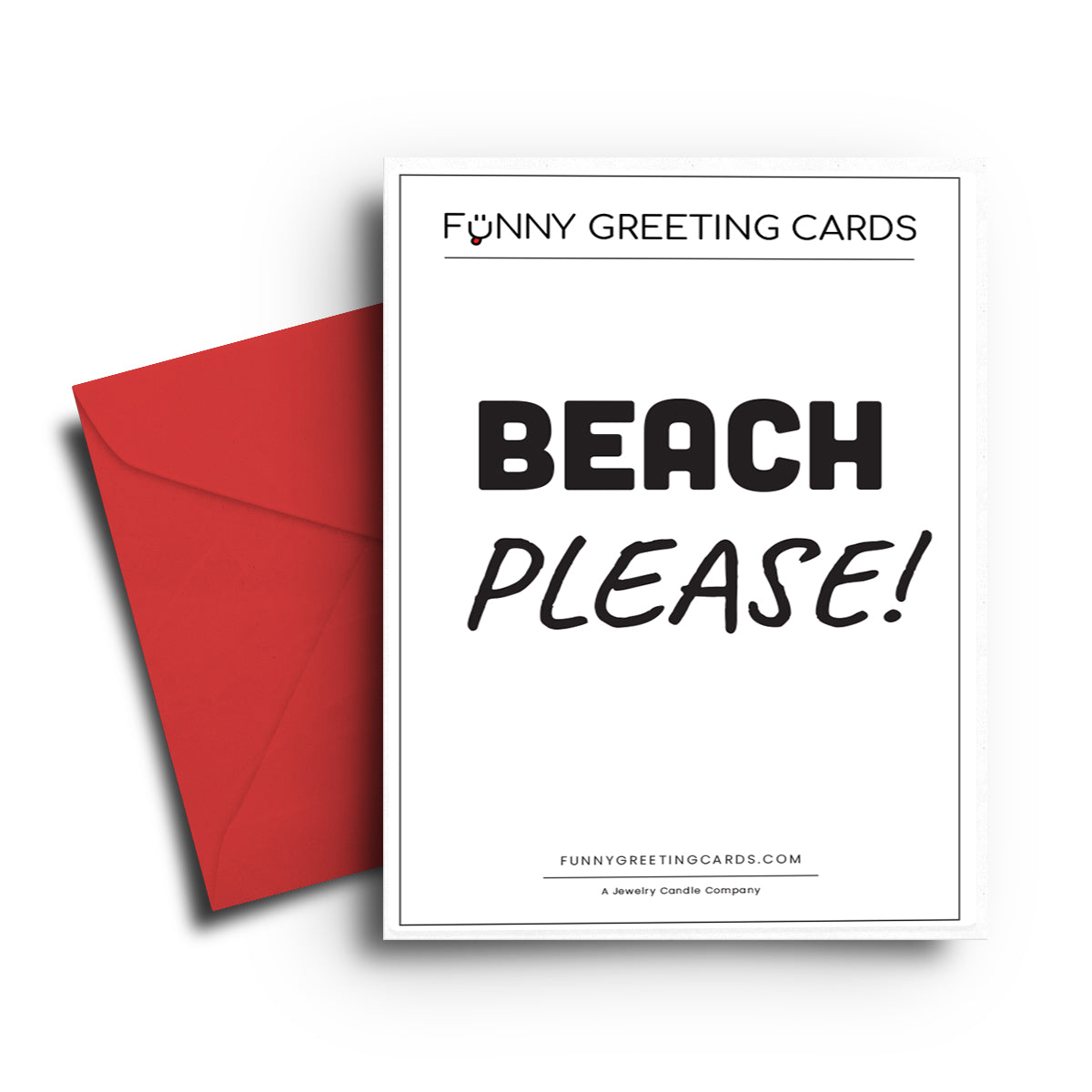 Beach Please! Funny Greeting Cards
