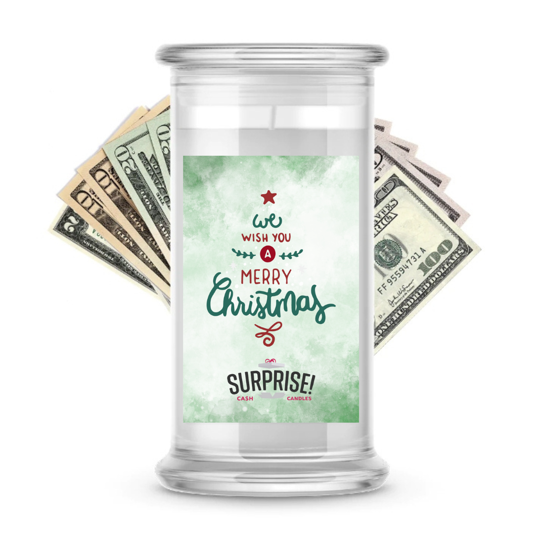 WE WISH YOU A MERRY CHRISTMAS MERRY CHRISTMAS CASH CANDLE