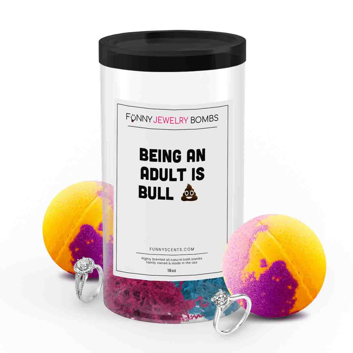 Being an Adult is Bull Shit Funny Jewelry Bath Bombs