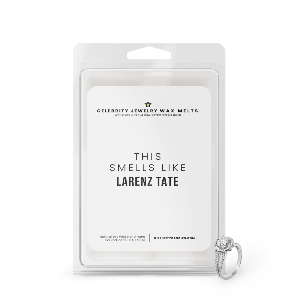 This Smells Like Larenz Tate Celebrity Jewelry Wax Melts