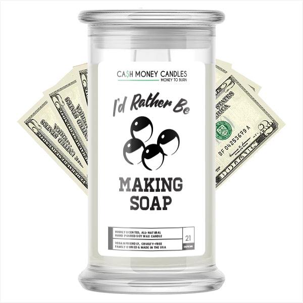 I'd rather be Making Shop Cash Candles