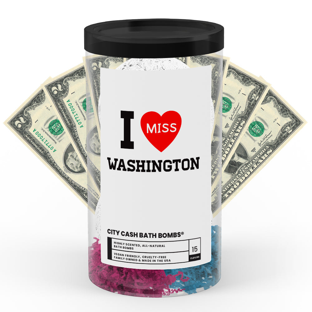 I miss Washington City Cash Bath Bombs