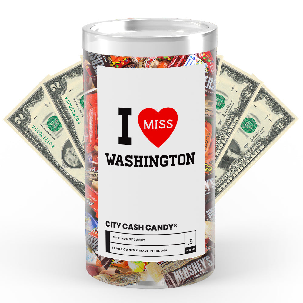 I miss Washington City Cash Candy
