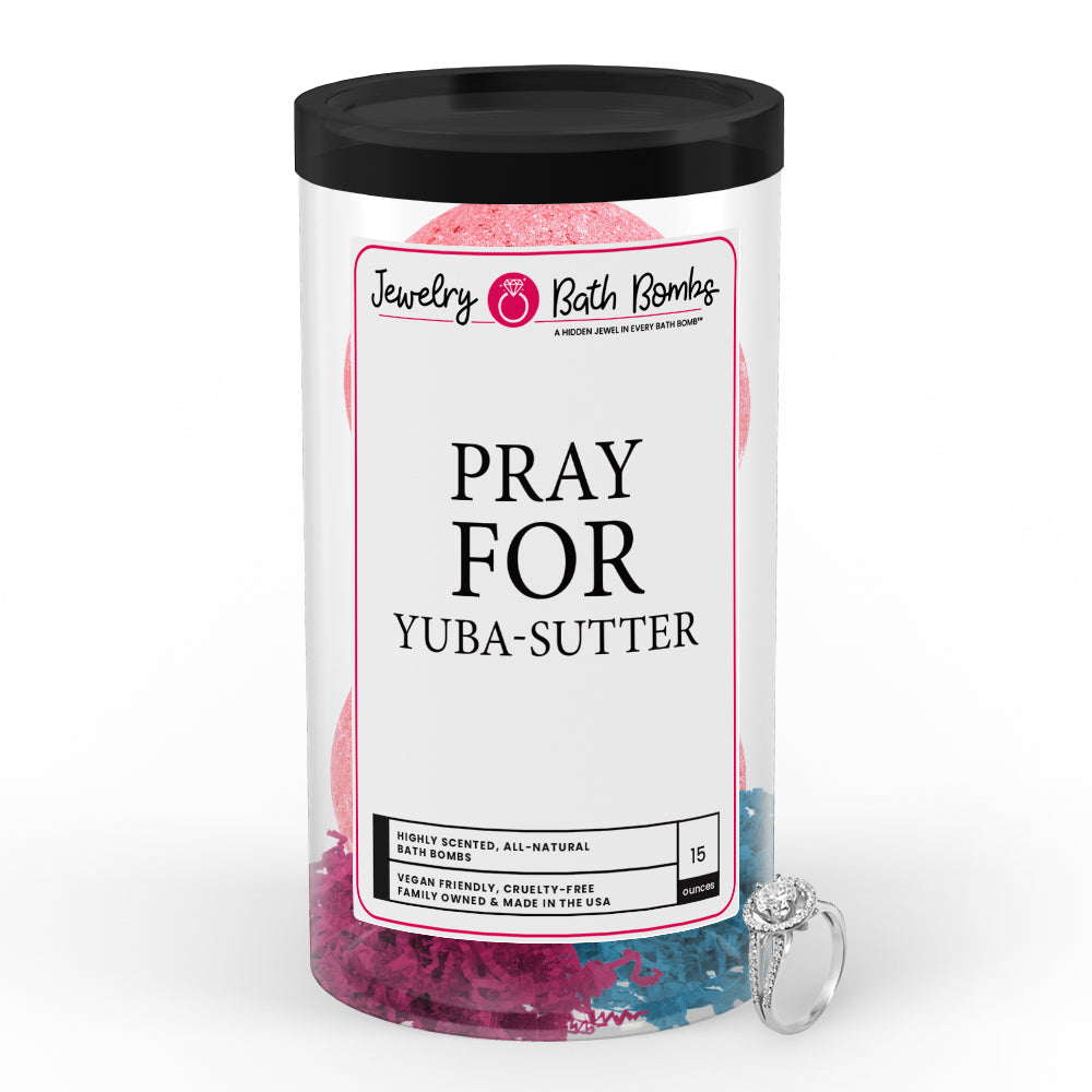 Pray For Yuba-sutter Jewelry Bath Bomb
