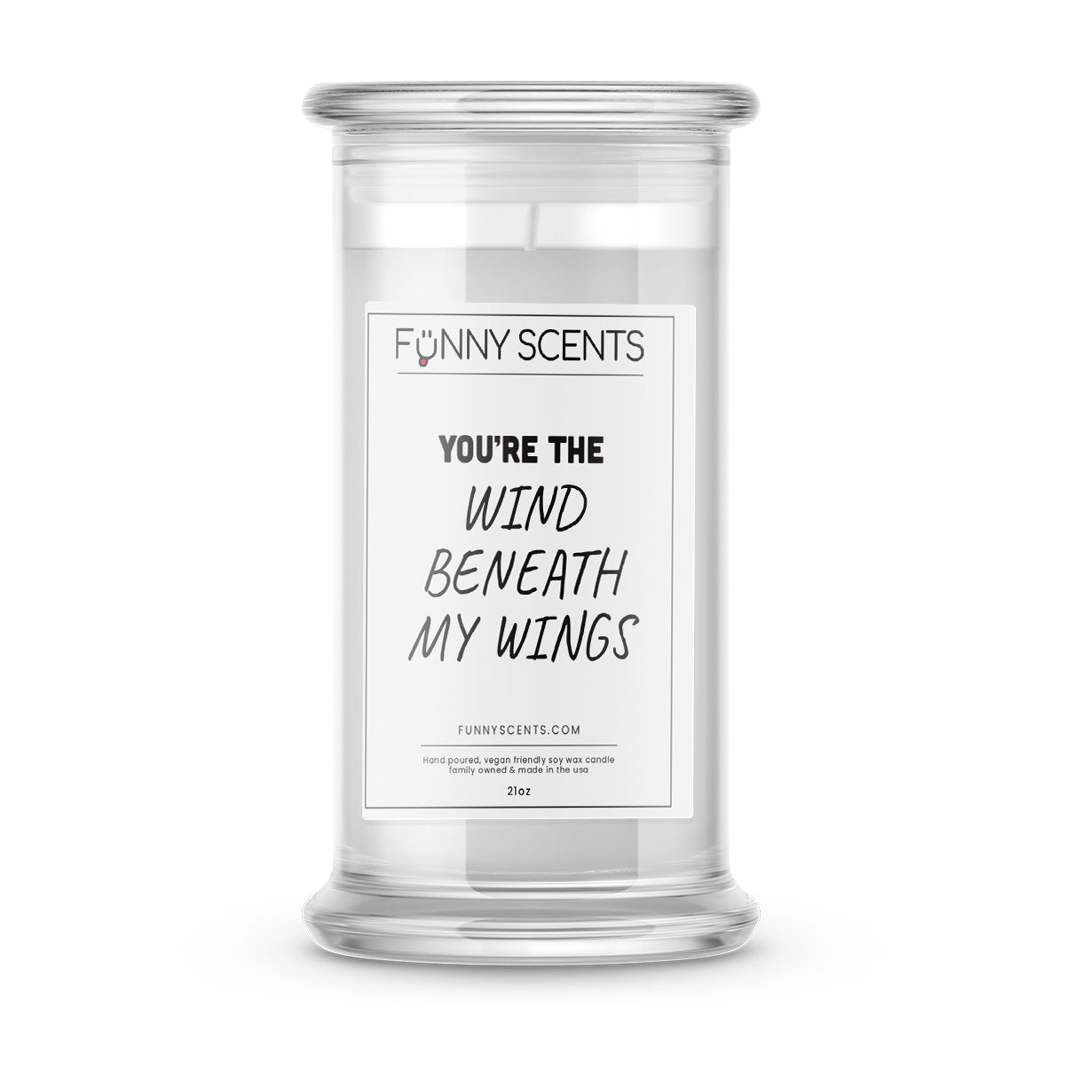 You're the Wind Beneath mt wings Funny Candles