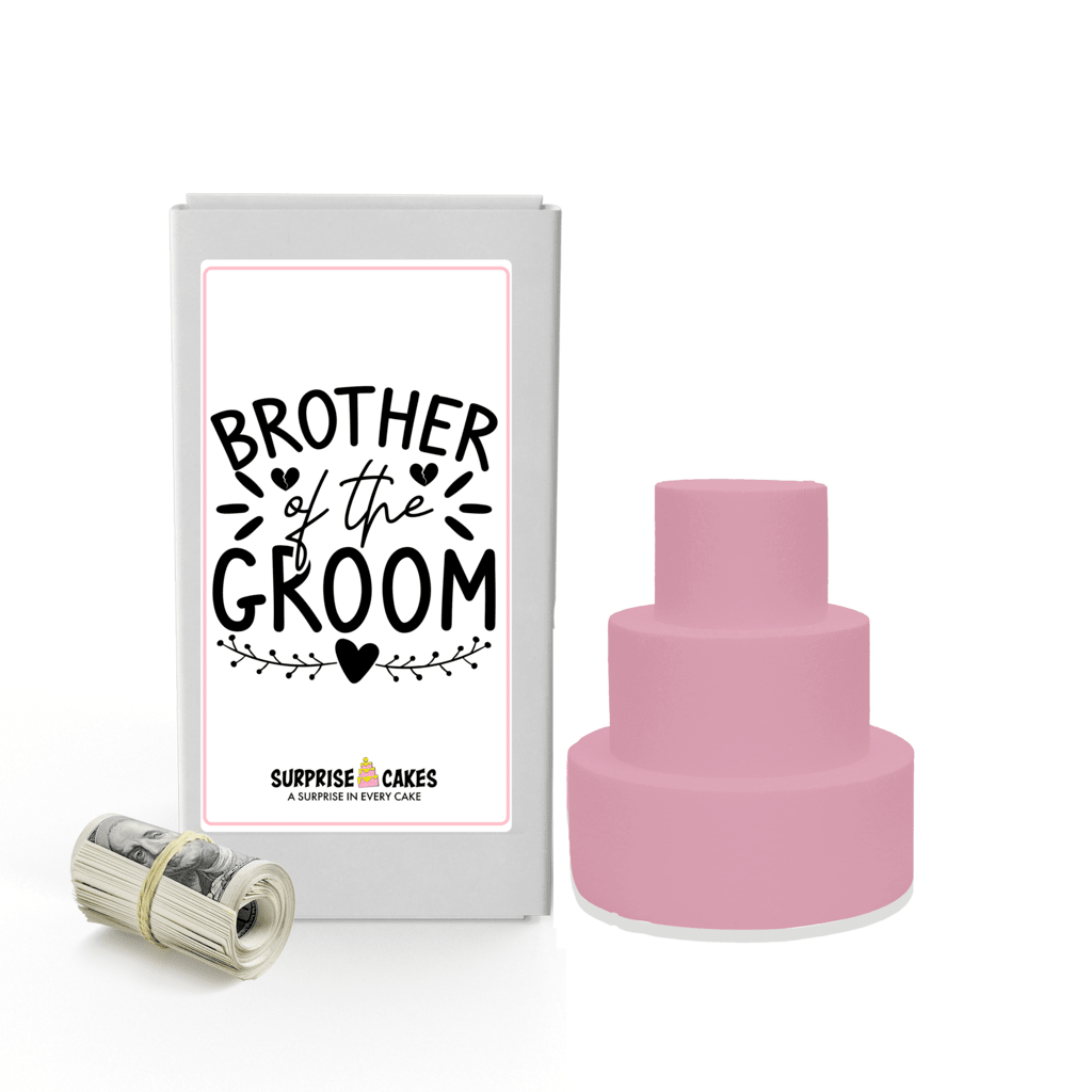 Brother of the Groom | Wedding Surprise Cash Cakes