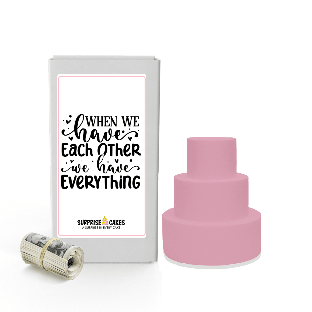 When we have each other we have Everything | Wedding Surprise Cash Cakes
